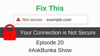 Fix Your Connection is Not Secure on Chrome and Firefox