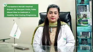 Dr. Maryam Amin Shares Insights on Maintaining a Healthy Diet During Pregnancy