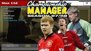 Championship Manager 97|98 | Manchester United Season Long Gameplay