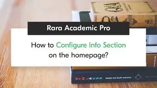 How to Configure Info Section on the homepage | Rara Academic Pro WordPress Theme