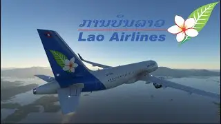 Lao Airlines - MS Flight Simulator 2020 - Luang Prabang to Vientiane
