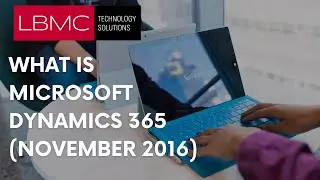 What is Microsoft Dynamics 365? (November 2016)