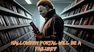Is the Halloween Portal setting the Halloween Fanbase up for failure?