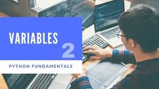 Variables - Python Fundamentals