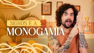OS SIGNOS E A MONOGAMIA
