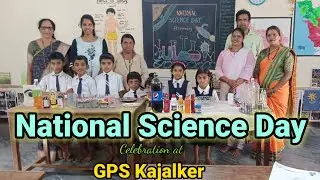 National Science Day celebration at GPS Kajalker | Science experiments | science and fun