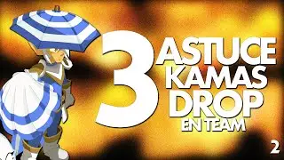 DOFUS - 3 ASTUCES KAMAS DE DROP EN TEAM ! #2