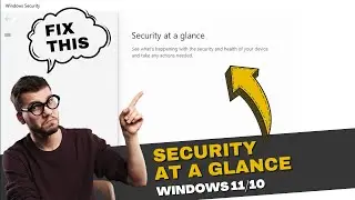 Fix Security at a Glance Error on Windows 11 | Empty Windows Defender