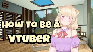 How to be a VTuber (2D & 3D Avatar)