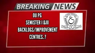OU PG SEMISTER 1 and 3 Rd backlogs/Improvement||Exam centres