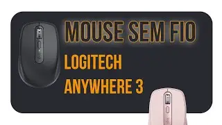 Melhor MOUSE sem fio em 2022! LOGITECH Anywhere 3 #mouse