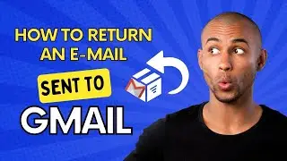 How to return an email from sent to Gmail