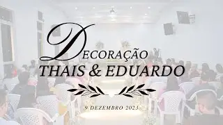 DECORAÇÃO THAIS & EDUARDO #casamentonaigreja    #decoraçãodecasamento #decorações #noivas2024