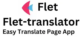 Flet Tutorial - Add Translate Page in App ( Flet-translator )