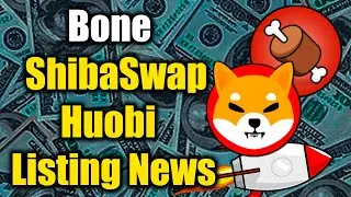 Bone ShibaSwap BONE Price in Green on Huobi Listing News ! BONE TOKEN NEWS TODAY 