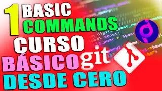 1. Curso Básico de Git y Github Desde Cero, práctico | Basics Commands