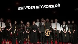 Esenler Belediyesi Sanat Evi (ESEV) | Ney Konseri