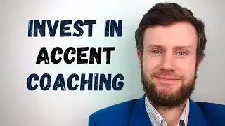 Why should I have Accent Coaching?