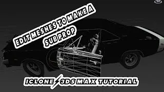 Edit meshes and make sub props | iClone | 3Ds max | 3dxchange