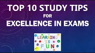 Top 10 Study Tips for Excellence in Exams