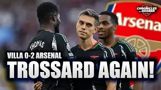 ASTON VILLA 0-2 ARSENAL: TROSSARD AGAIN!