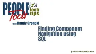 Finding Component Navigation using SQL in PeopleTools