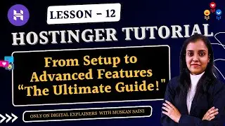 Hostinger hPanel Dashboard Tutorial 2024 | Hostinger hPanel Overview & its Features Explained