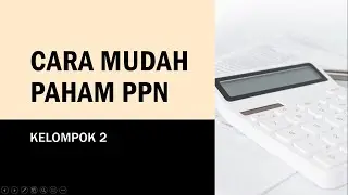 CARA MUDAH PAHAM PPN - KEL 2