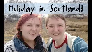 Easter Holiday to Scotland