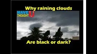 Why the raining clouds looks black in colour?