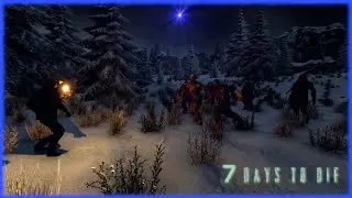 7 Days to Die | Snow Only Nightmare Nights Series | Episode 3 | Day 7 Horde