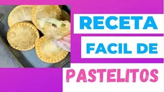Receta Fácil y Rápida DE PASTELITOS