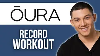 How to Record Workout on Oura Ring