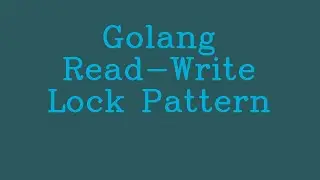 Golang Read-Write Lock pattern  && NoTalk