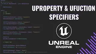 Unreal Engine 5 - Unlock the power of UPROPERTY & UFUNCTION macros