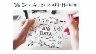 Big Data Analysis with Hadoop Course Introduction