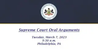 Oral Arguments - Tuesday, March 7 2023
