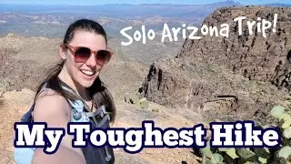 Solo Hiking The Flatiron in Arizona | The toughest hike I've ever done! | Superstition Mountains