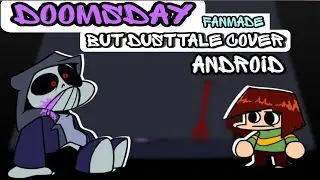 Friday Night Funkin' - DoomsDay but Dusttale cover (Fanmade) (Android)