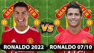 Cristiano RONALDO 2022 vs Cristiano RONALDO 2007-2010 MU