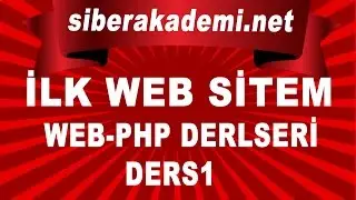 İlk Web Sitem Ders 1 - Web Dersleri - Php Dersleri
