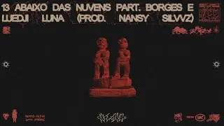 BK’ part. Borges e Luedji Luna (prod. Nansy Silvvz) - Abaixo Das Nuvens (Visualizer)