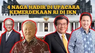 4 NAGA HADIRI UPACARA KEMERDEKAAN RI DI IKN‼️