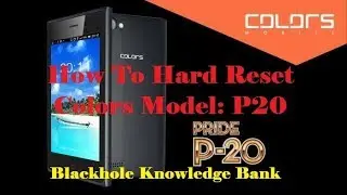 How to Hard Reset Android Colors Mobile Model:P20