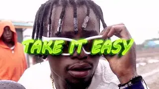 Take it Easy - Young Baba ft Raba Melody and Java Boy Simba