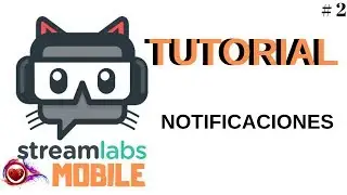 TUTORIAL STREAMLABS OBS MOBILE - NOTIFICACIONES - STREAMLABDS OBS MOBILE