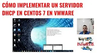 Cómo Implementar un Servidor DHCP en CentOS 7 en VMware