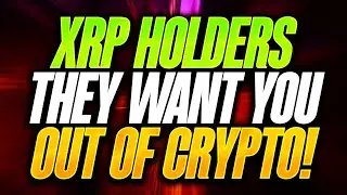 RIPPLE XRP HOLDERS THEY WANT TO SHAKE YOU OUT - LISTEN CLOSE NOW