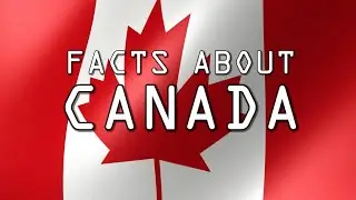 10 Interesting Things About Canada