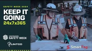 Construction Safety Week | Keep It Going 24x7x365